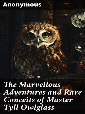 cover image of The Marvellous Adventures and Rare Conceits of Master Tyll Owlglass